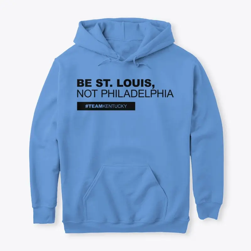 Be St. Louis, Not Philadelphia