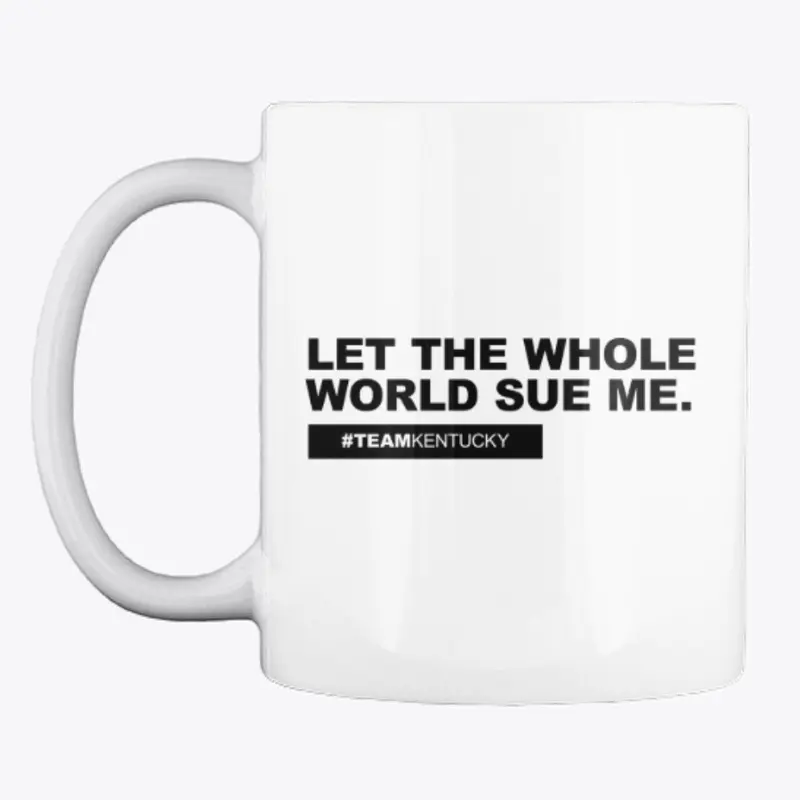 Let The Whole World Sue Me.