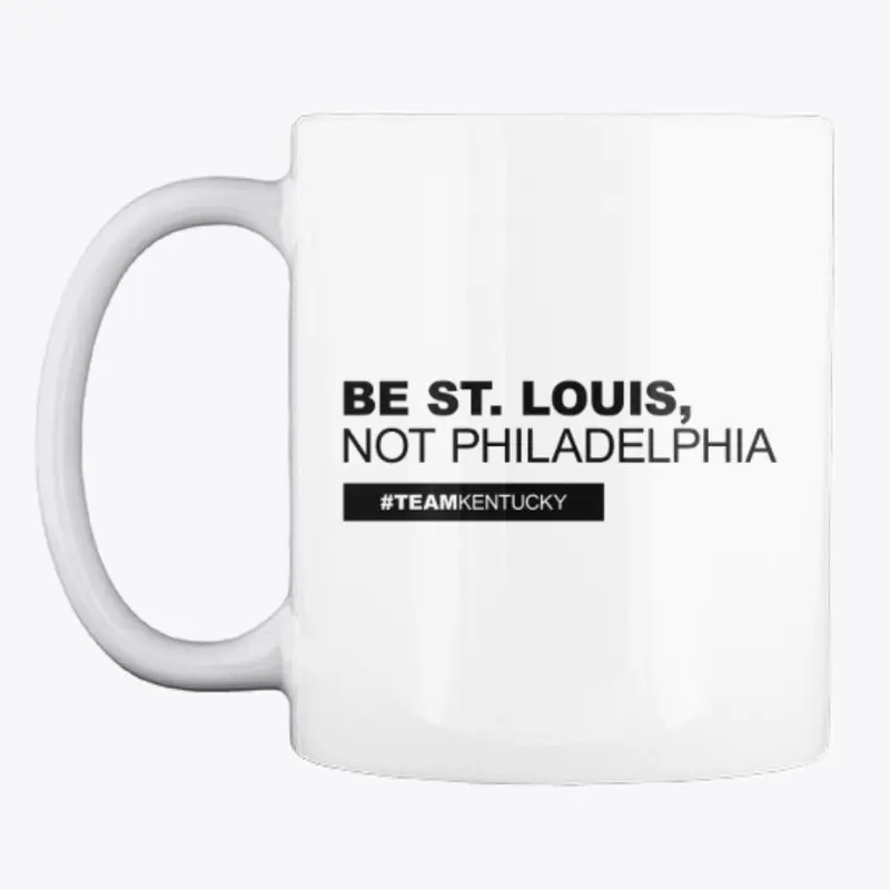 Be St. Louis, Not Philadelphia