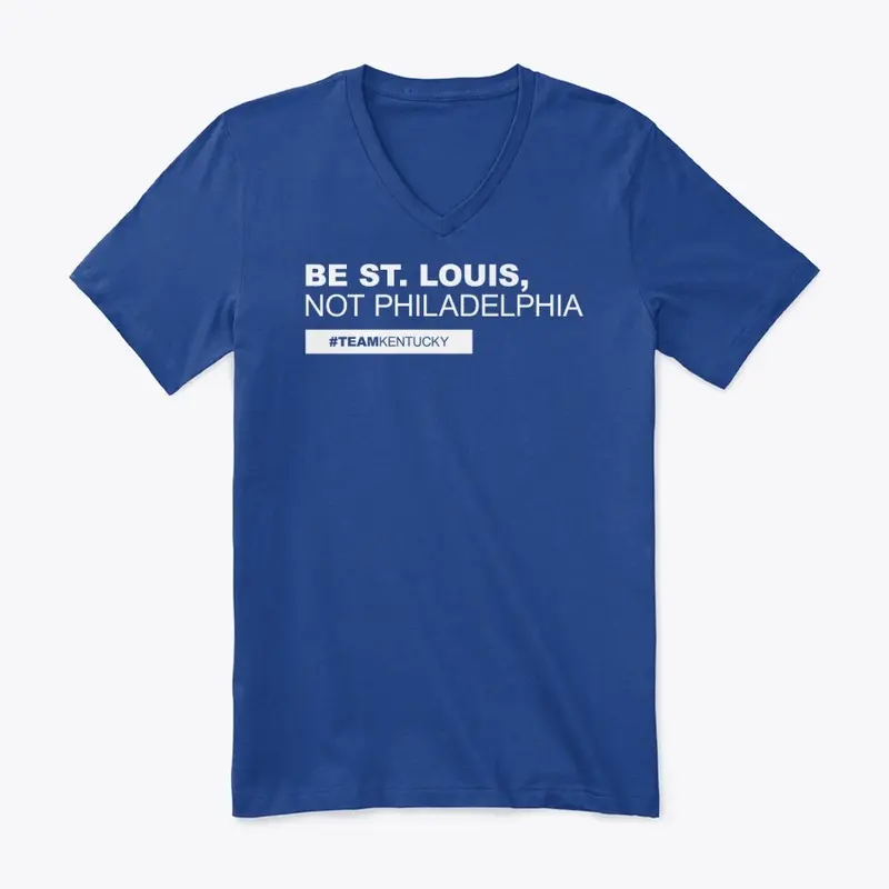 Be St. Louis, Not Philadelphia (White)