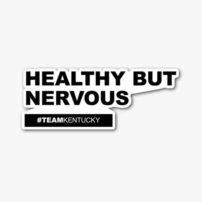 Healthy But Nervous